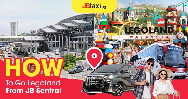 How To Go Legoland From JB Sentral