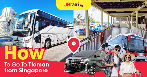 How To Go To Tioman From Singapore